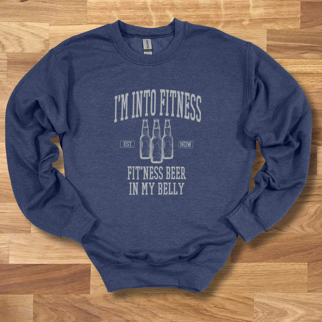 I'm Into Fitness Beer Sweatshirt