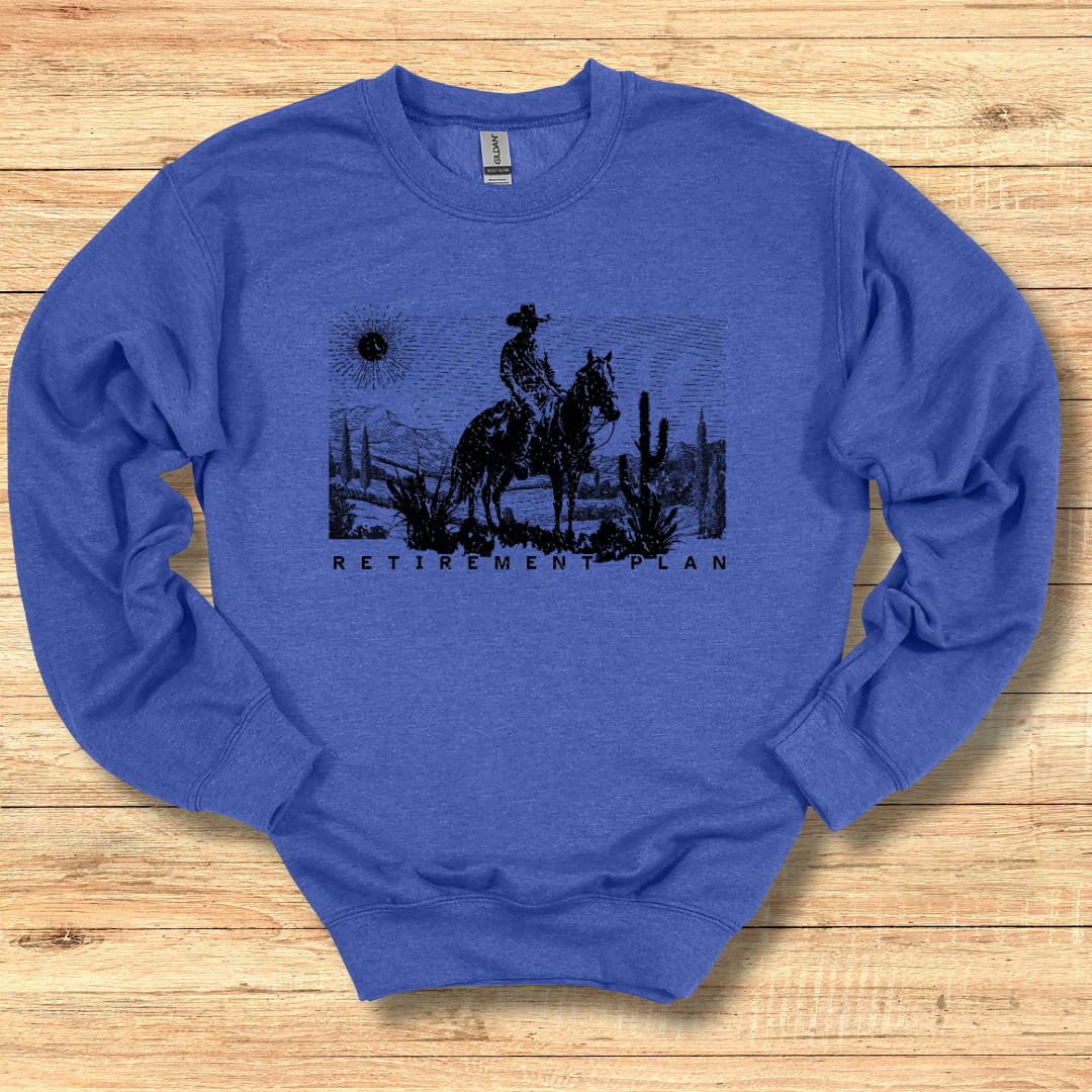 Horseback Retirement Plan Male Sweatshirt