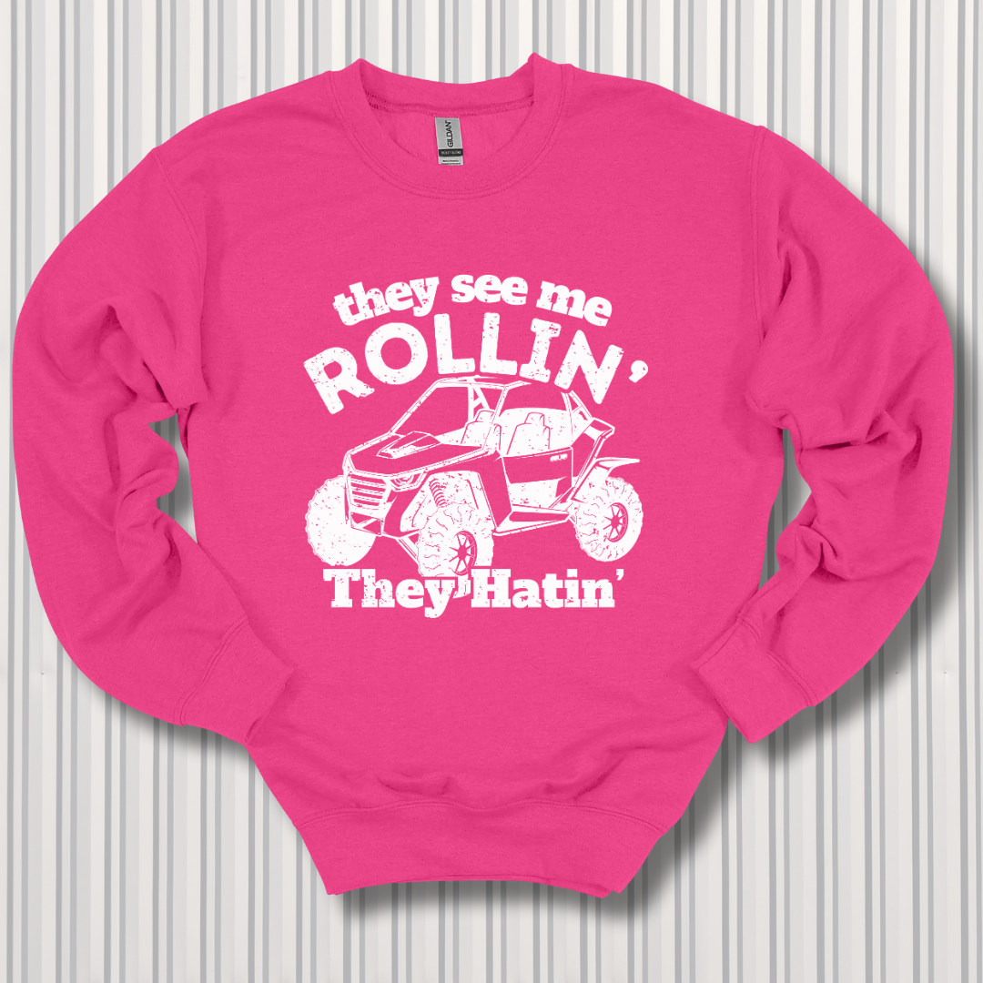 They See Me Rollin They Hatin Side-By-Side Sweatshirt | UTV Shirt