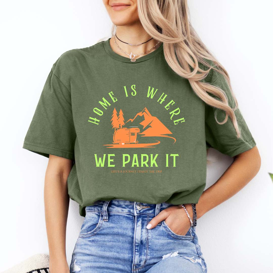 Home is Where We Park It T-Shirt