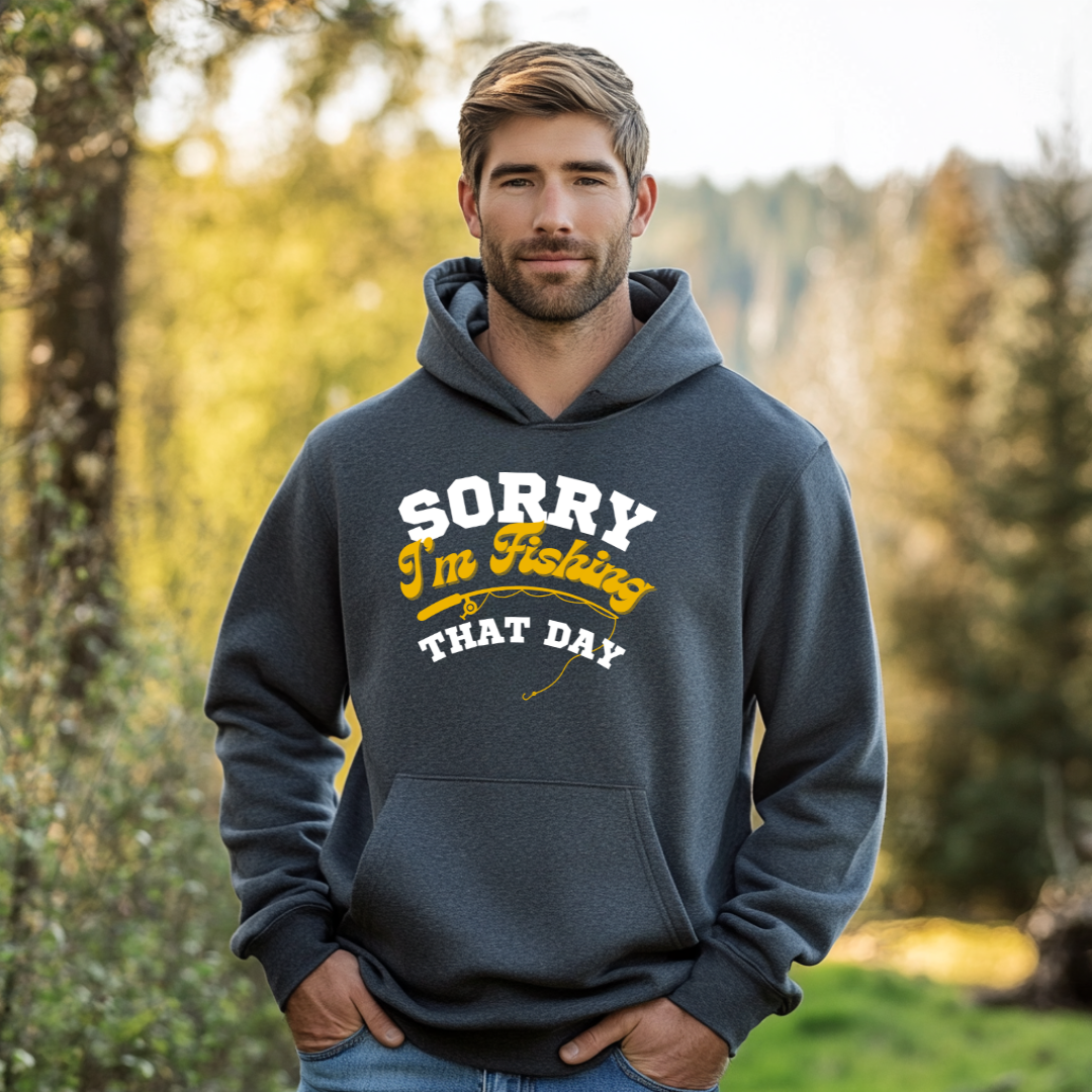 Sorry I'm Fishing That Day Long-Sleeve Hoodie