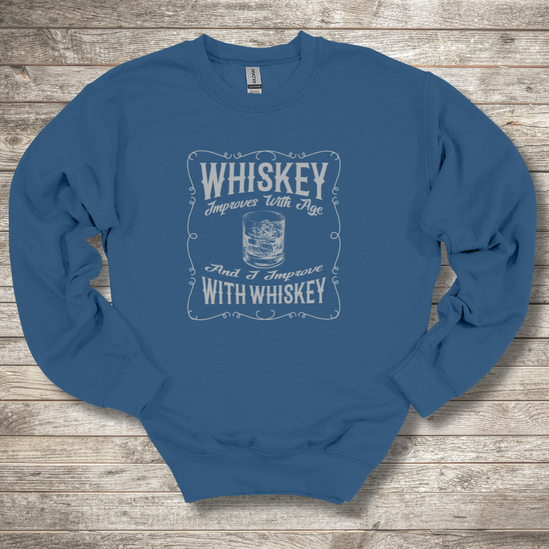 This is an image of the Whiskey Improves With Age Sweatshirt version 6