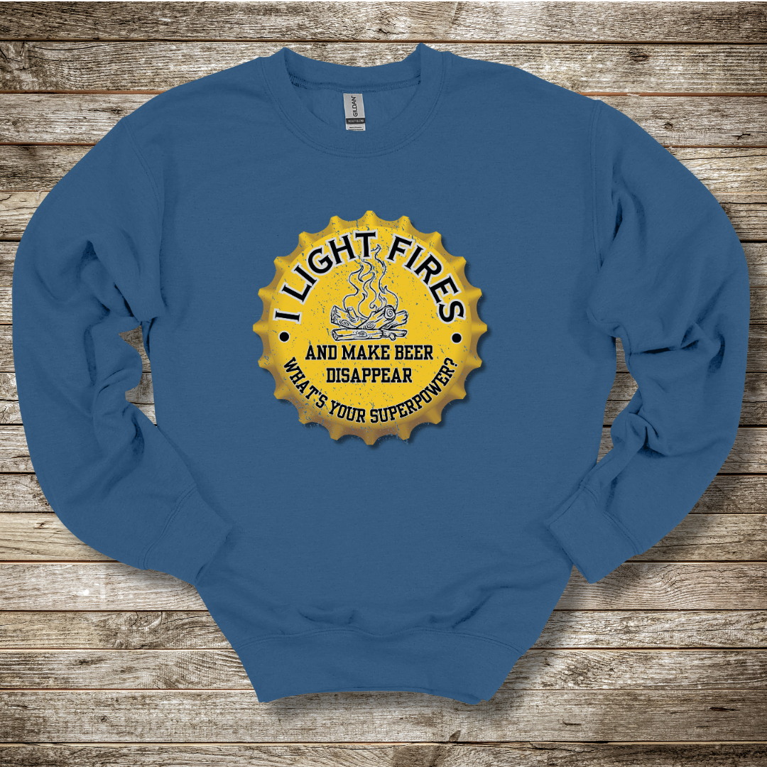 I Light Fires and Make Beer Disappear Sweatshirt