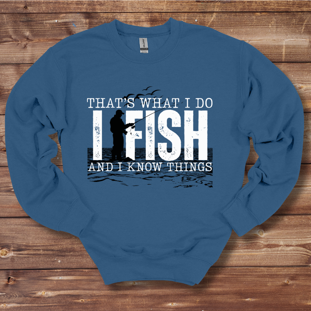 This is an image of the That's What I Do, I Fish Sweatshirt version 7