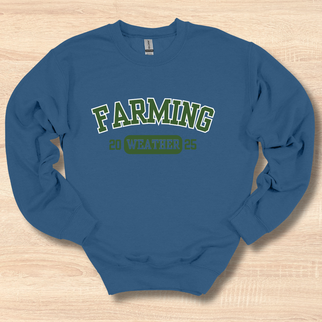 Farming Weather Sweatshirt