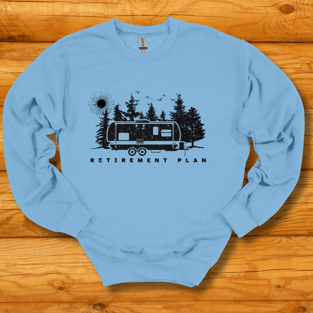 RV Retirement Plan Sweatshirt
