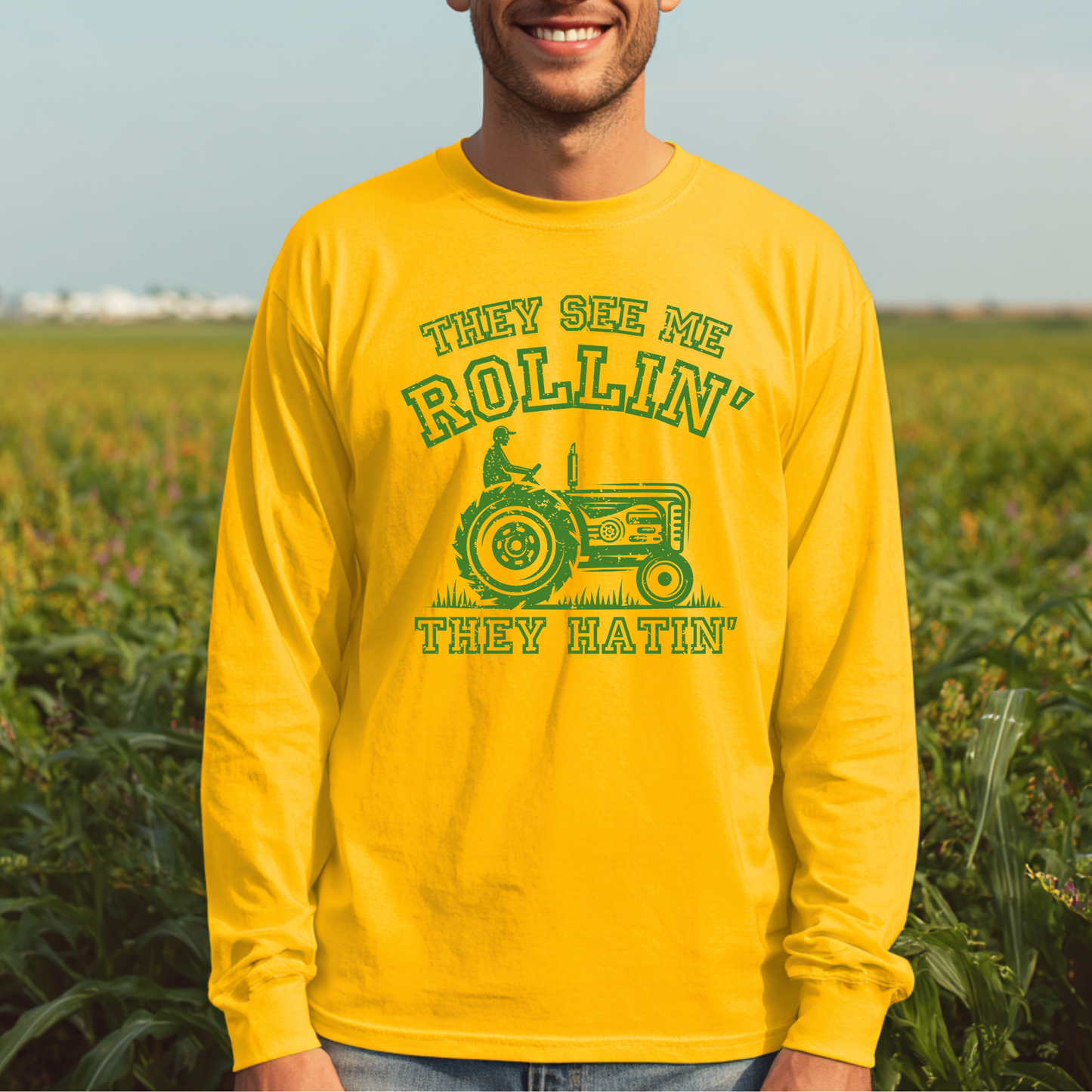 They See Me Rollin They Hatin Tractor Long Sleeve Tee | Farmer Gift
