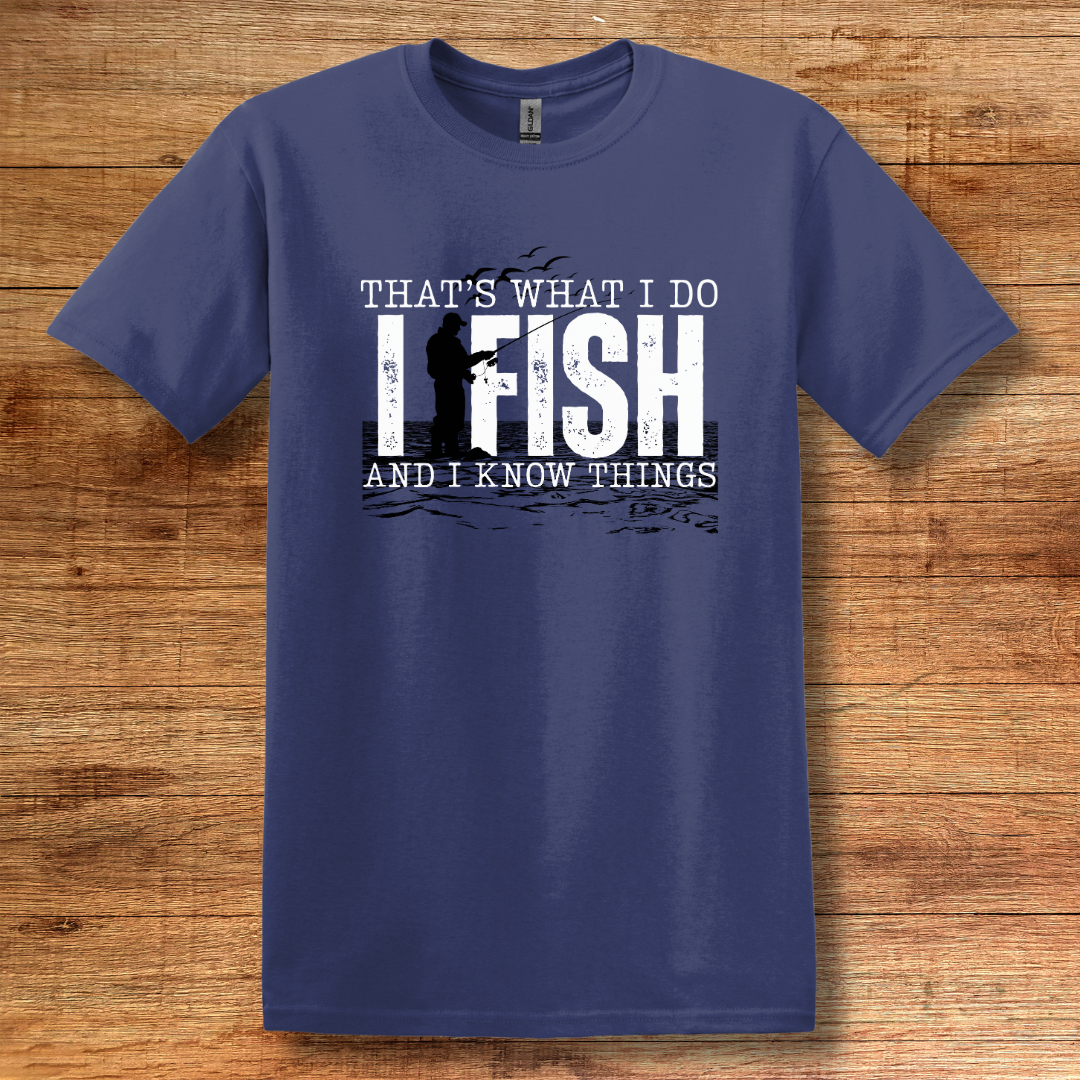 That's What I Do, I Fish T-Shirt