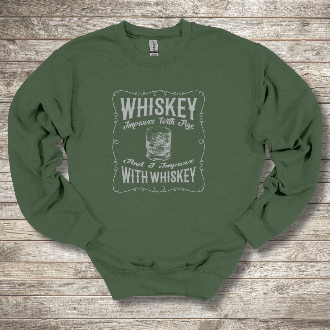 This is an image of the Whiskey Improves With Age Sweatshirt version 7