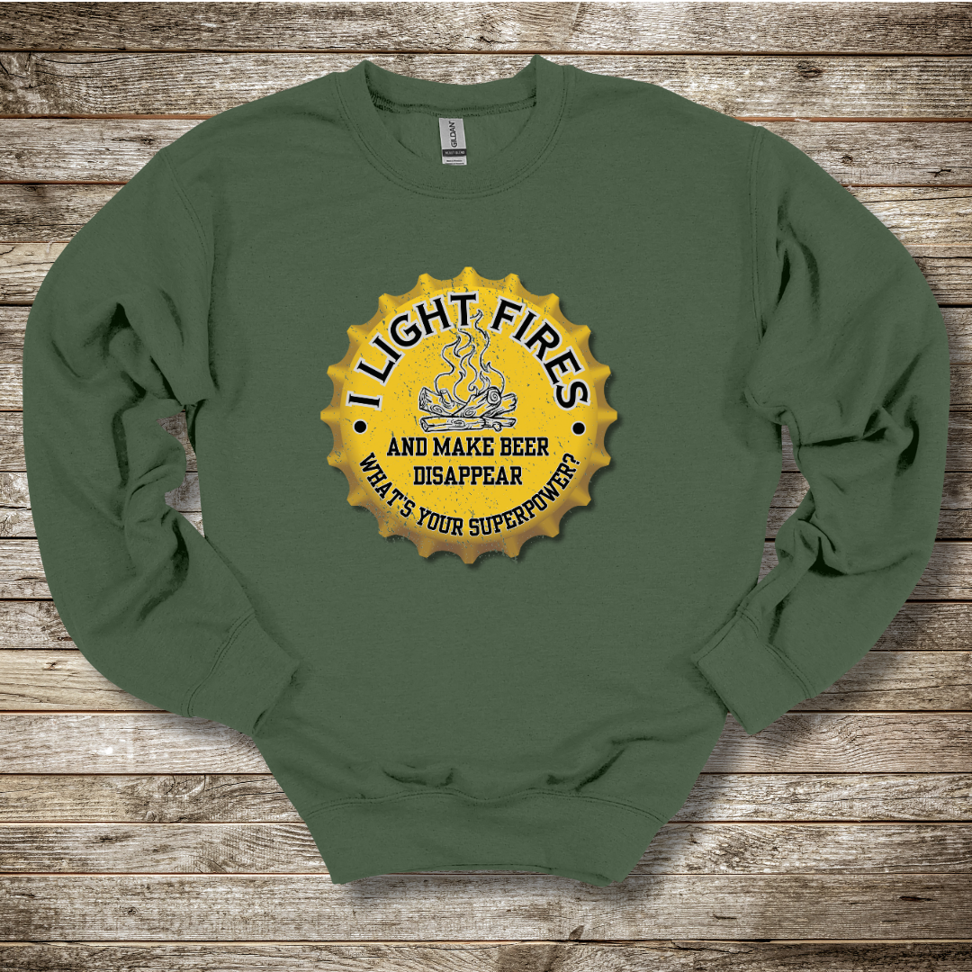 I Light Fires and Make Beer Disappear Sweatshirt
