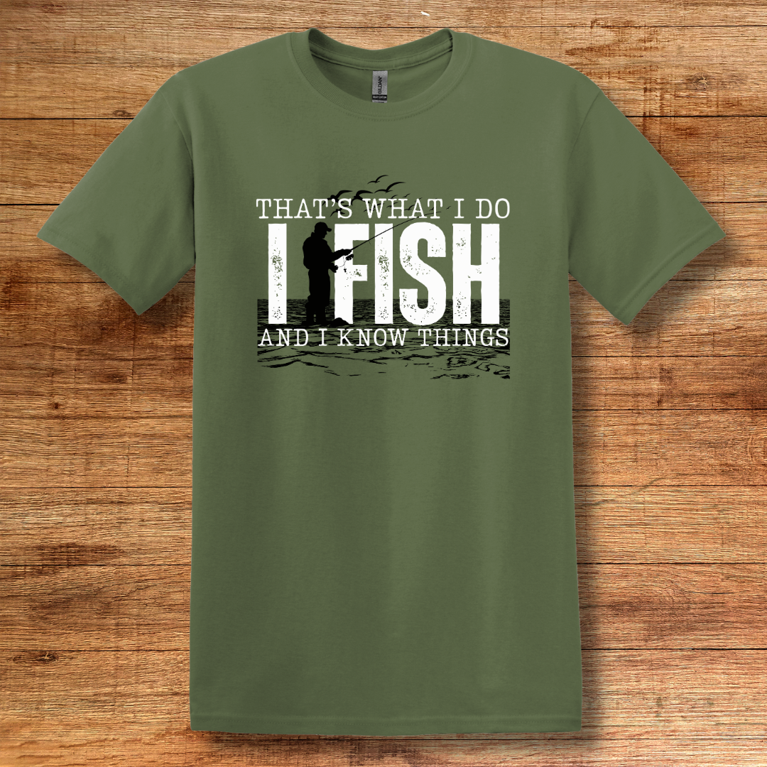 That's What I Do, I Fish T-Shirt