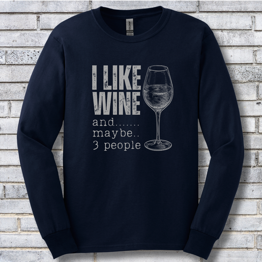 I Like Wine Long Sleeve Tee | Wine Drinker Shirt