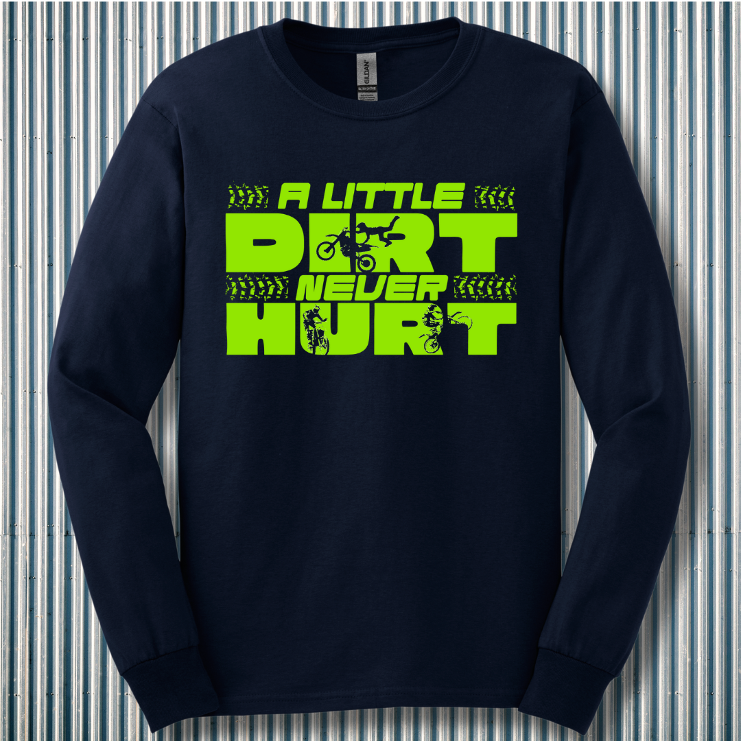 A Little Dirt Never Hurt Long Sleeve Tee | Motorcycle T-Shirts Vintage