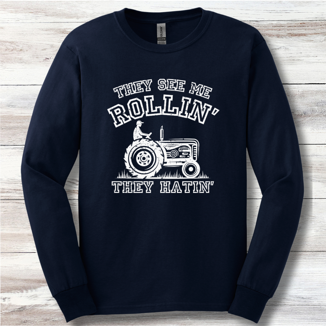 They See Me Rollin They Hatin Tractor Long Sleeve Tee | Farmer Gift