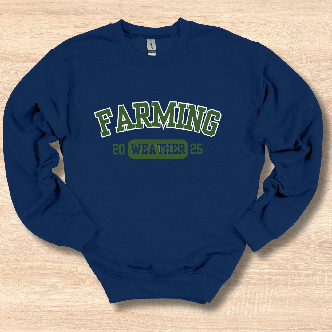 Farming Weather Sweatshirt