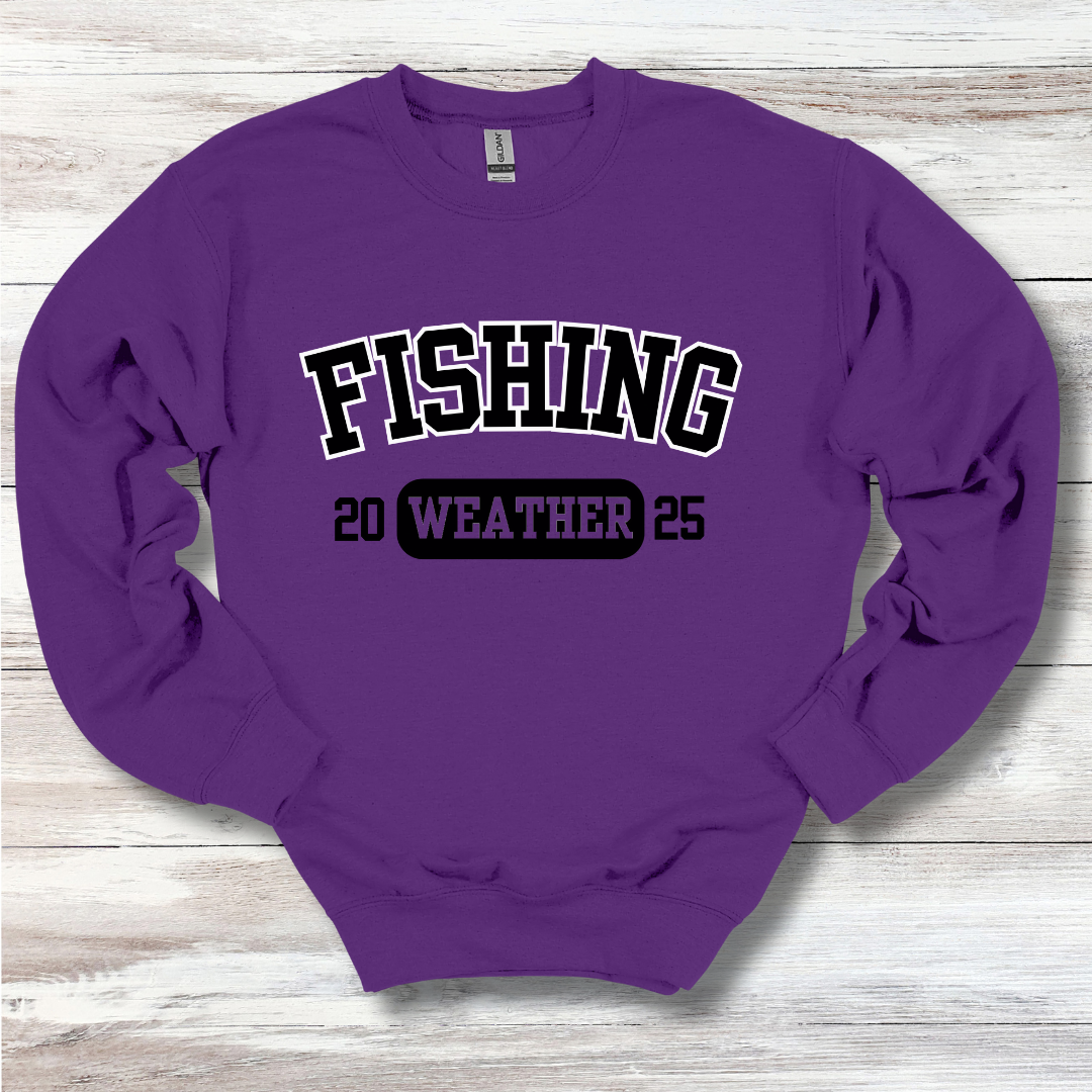 Fishing Weather Sweatshirt