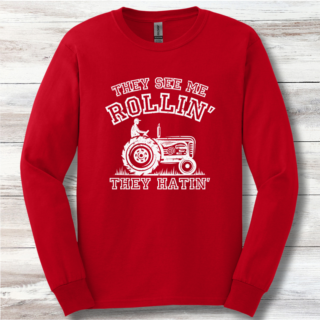 They See Me Rollin They Hatin Tractor Long Sleeve Tee | Farmer Gift
