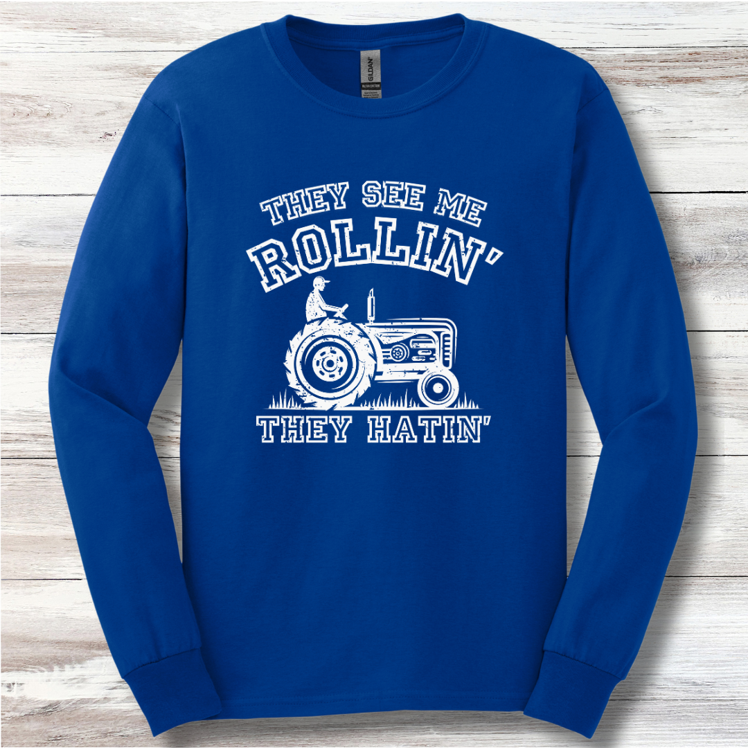 They See Me Rollin They Hatin Tractor Long Sleeve Tee | Farmer Gift