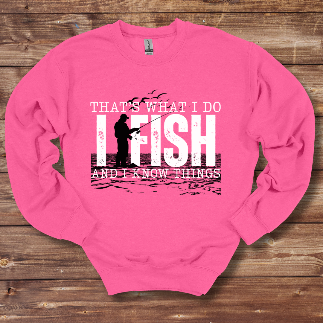 This is an image of the That's What I Do, I Fish Sweatshirt version 9