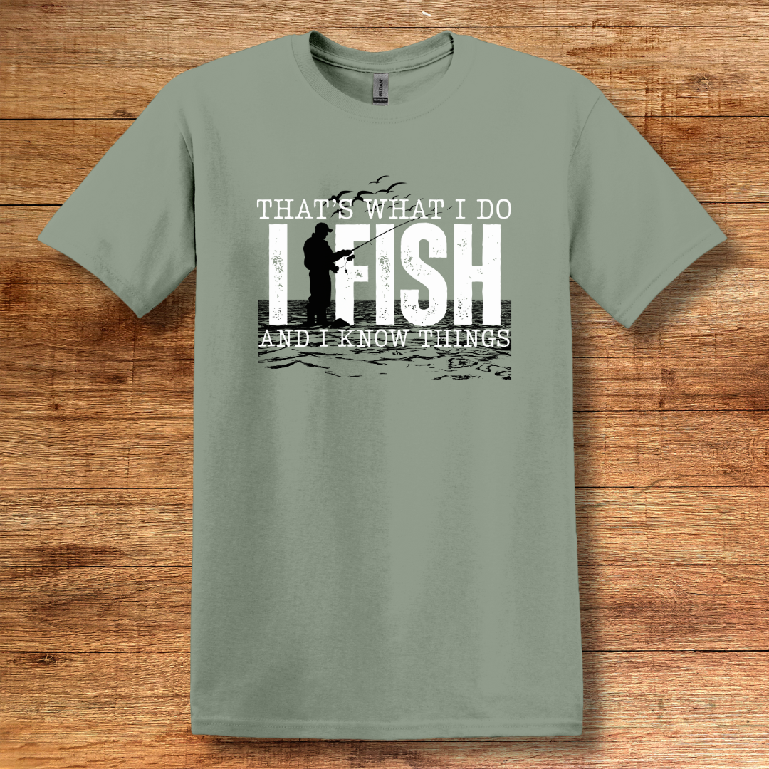 That's What I Do, I Fish T-Shirt