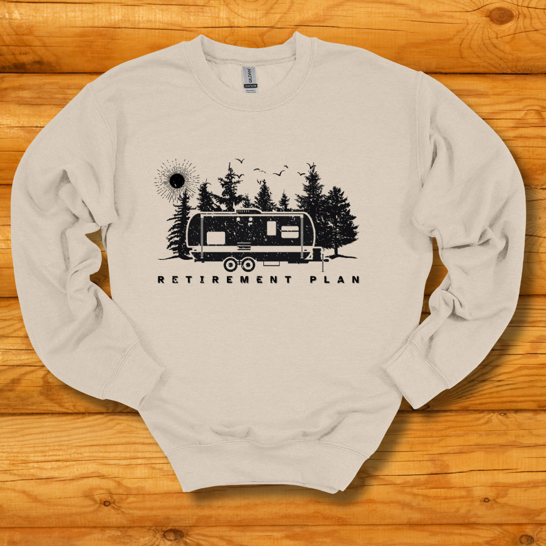 RV Retirement Plan Sweatshirt