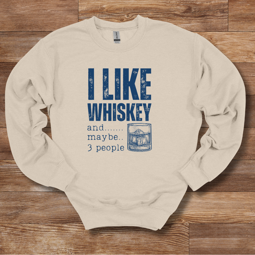 I Like Whiskey Sweatshirt