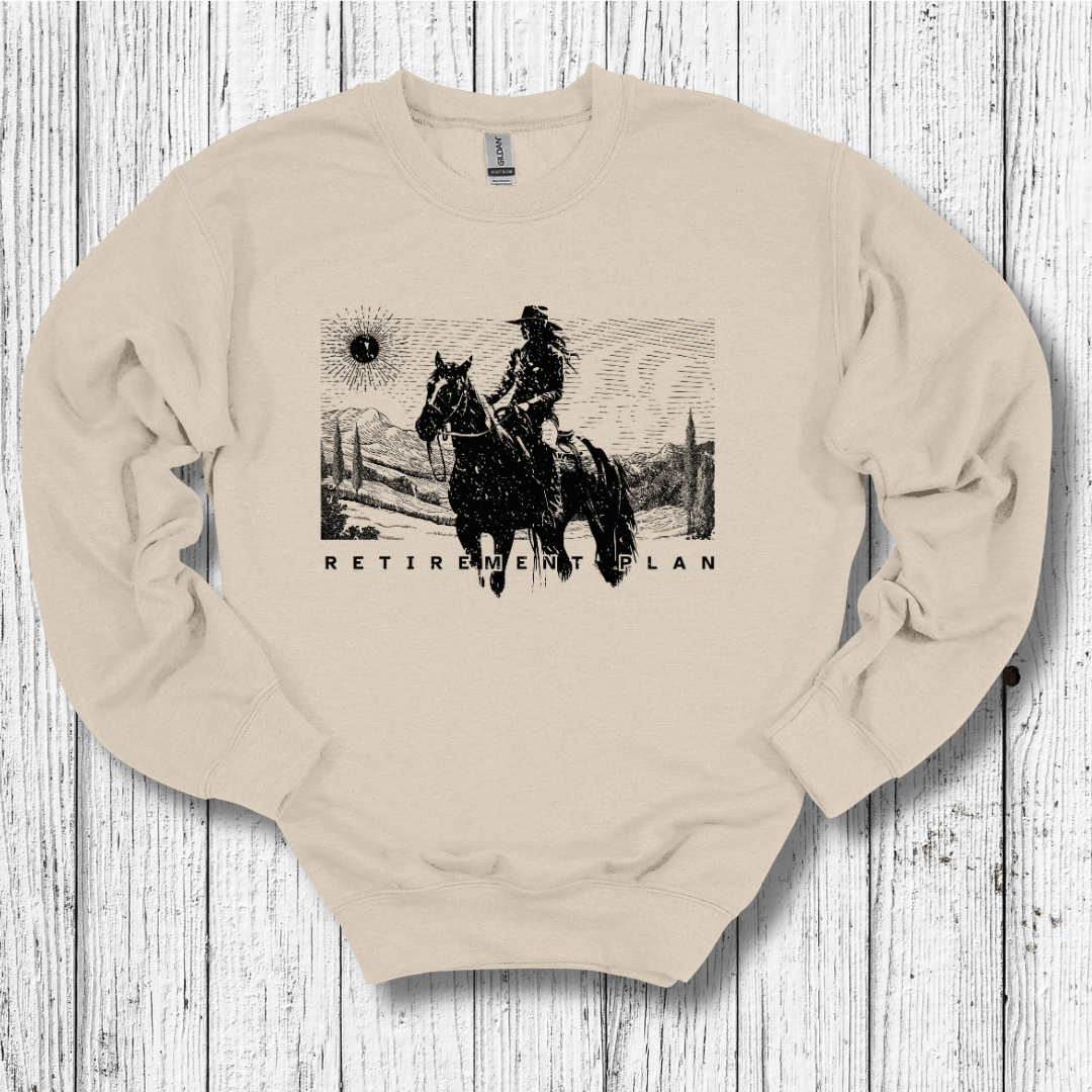 Horseback Retirement Plan Female Sweatshirt