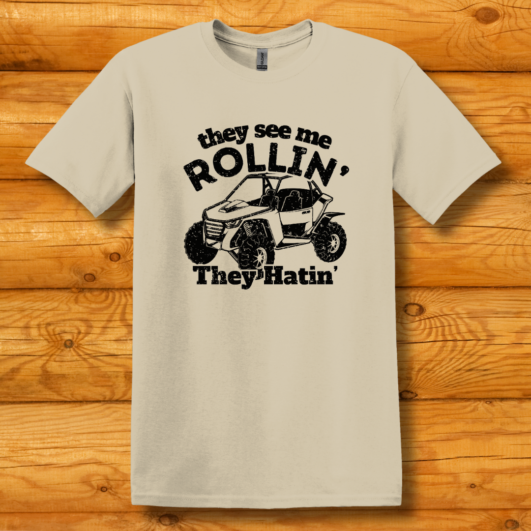 They See Me Rollin They Hatin Side-By-Side T-Shirt | UTV Shirt
