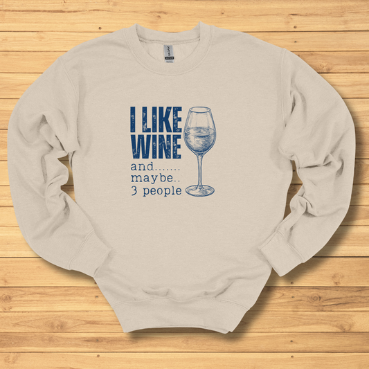 I Like Wine Sweatshirt | Wine Drinker Shirt