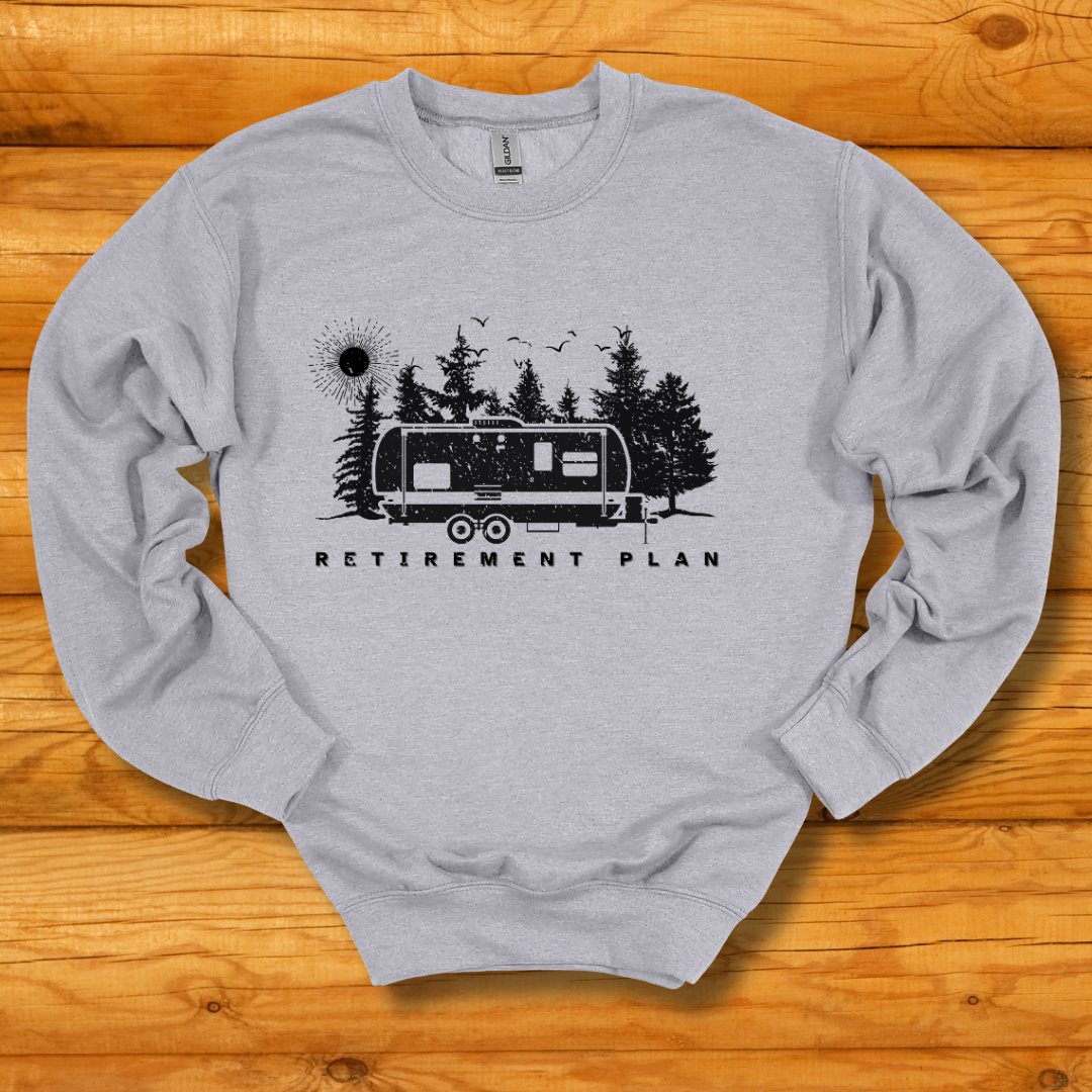 RV Retirement Plan Sweatshirt