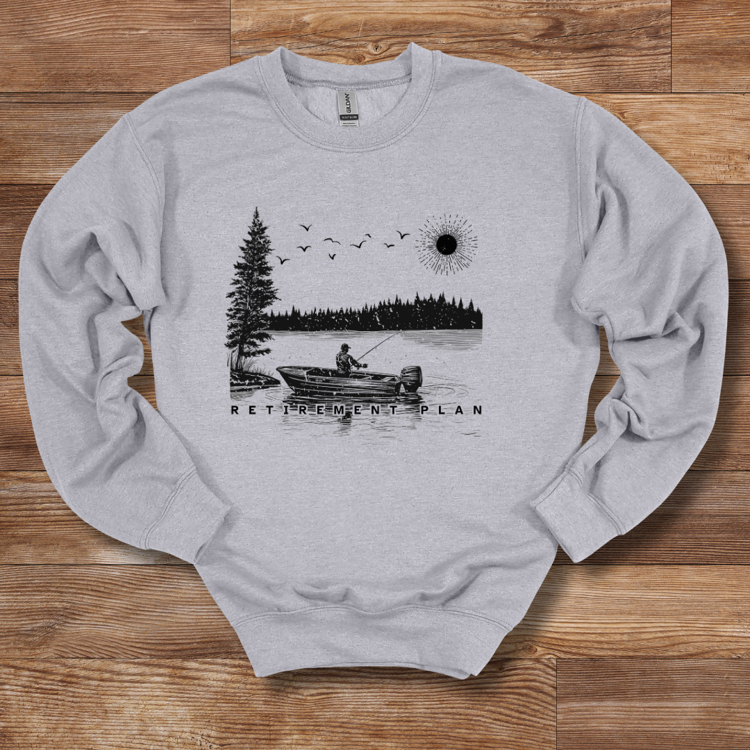 Fishing Retirement Plan Sweatshirt