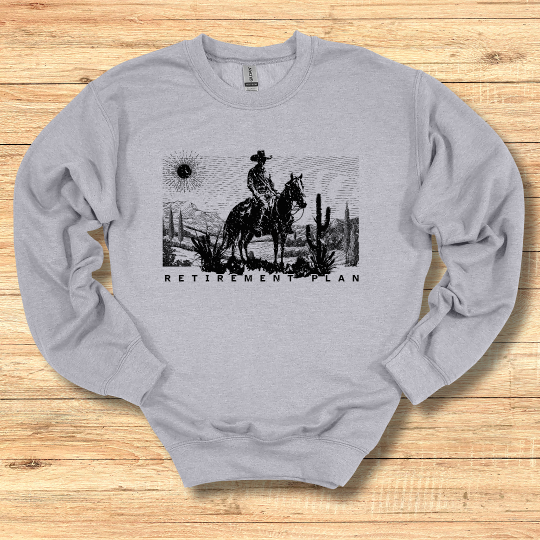 Horseback Retirement Plan Male Sweatshirt