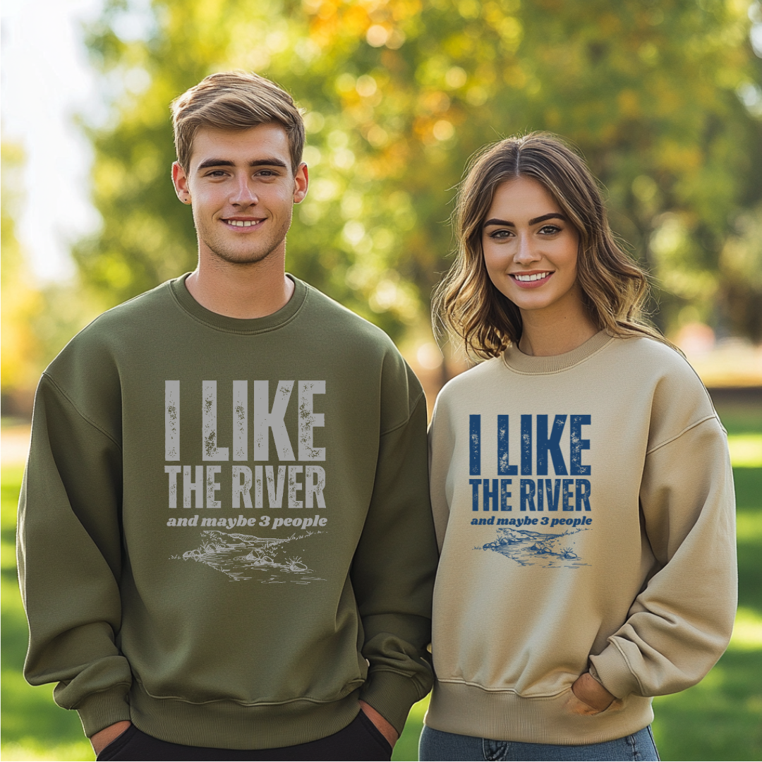 I Like the River Sweatshirt