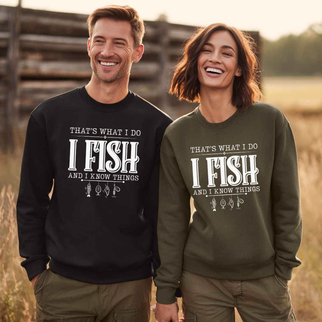 That's What I Do, I Fish Sweatshirt | Funny Fishing Shirts