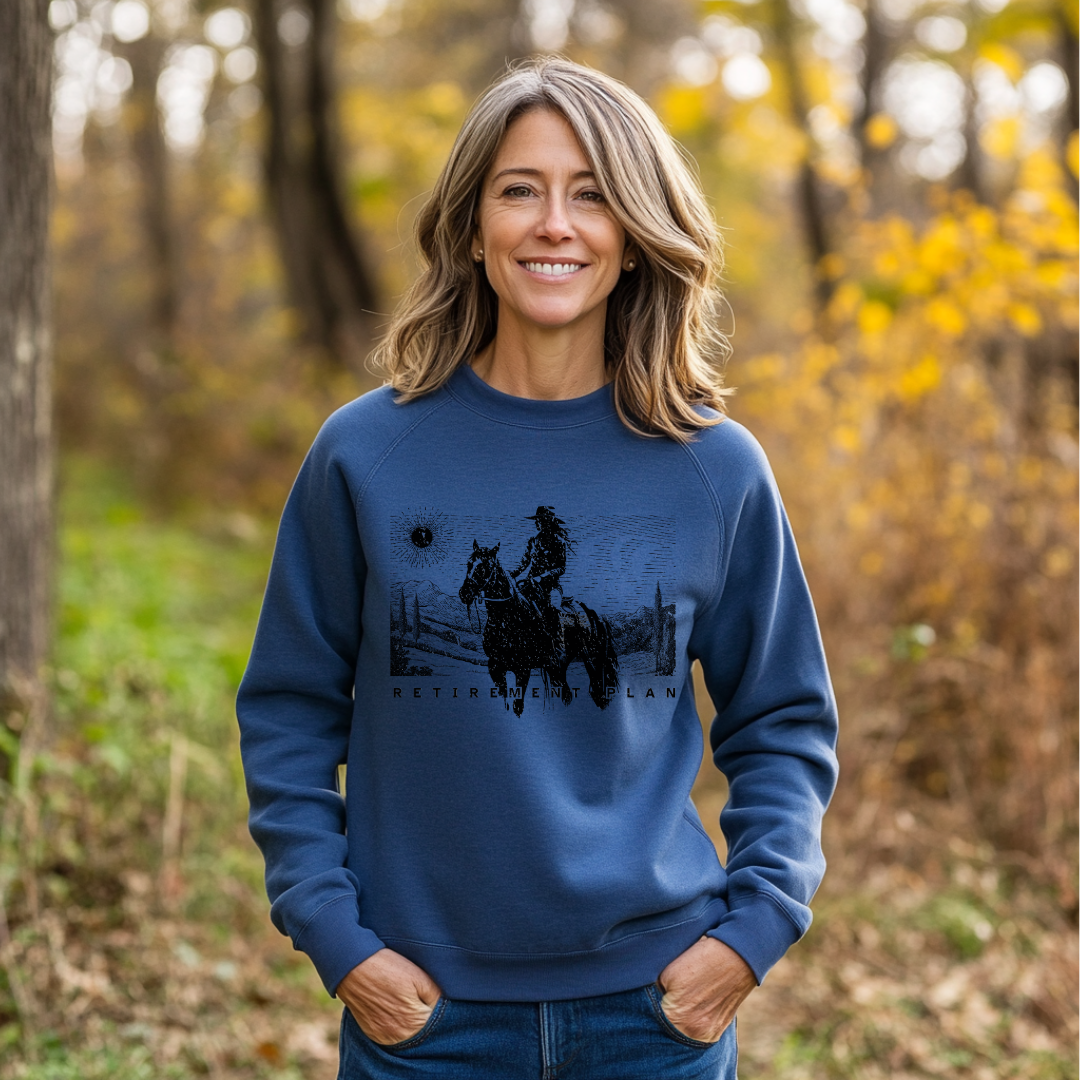 Horseback Retirement Plan Female Sweatshirt