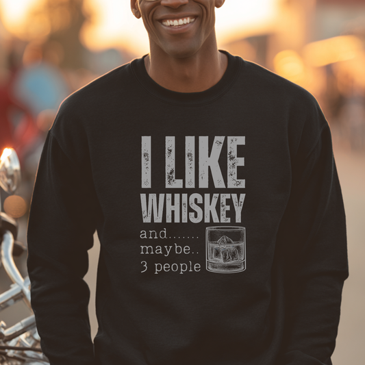 Person wearing a black sweatshirt with 'I Like Whiskey and... maybe... 3 people' text.