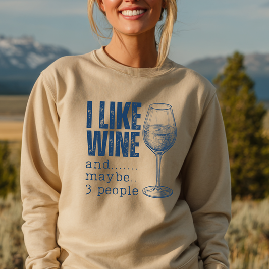 I Like Wine Sweatshirt | Wine Drinker Shirt