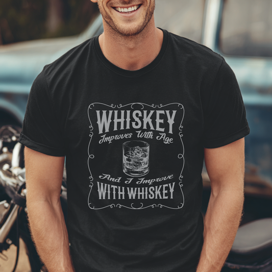 Whiskey Improves With Age T-Shirt | Whiskey Drinker Shirt